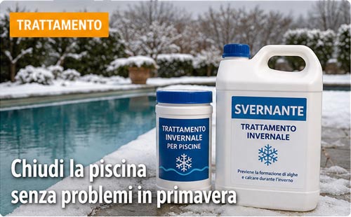 Svernanti per piscina - trattamento invernale